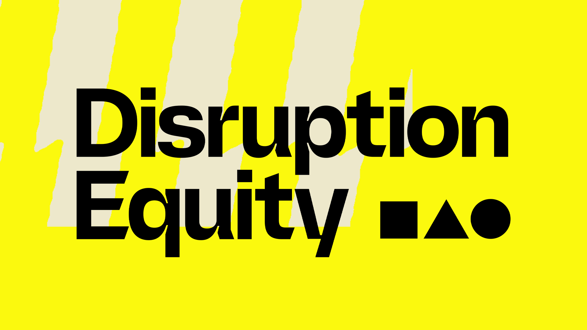 DISRUPTION EQUITY